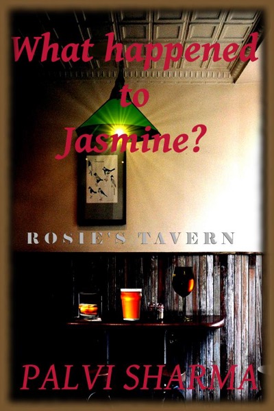 What Happened to Jasmine? by Palvi Sharma