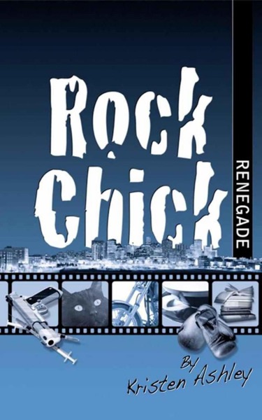 Rock Chick Renegade by Kristen Ashley