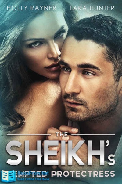 The Sheikh's Tempted Protectress by Holly Rayner