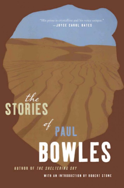 The Stories of Paul Bowles by Paul Bowles