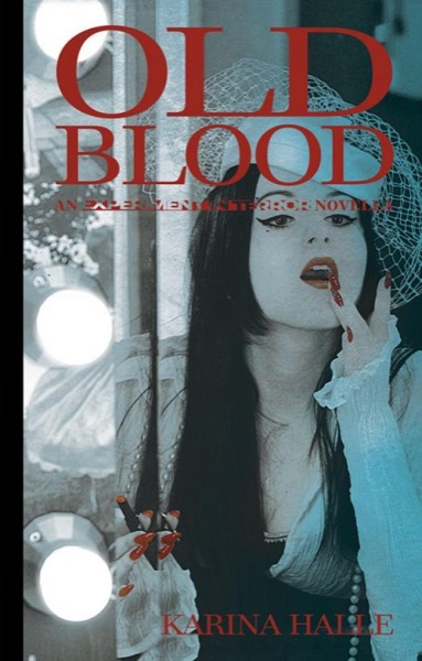 Old Blood - A Novella (Experiment in Terror #5.5) by Karina Halle