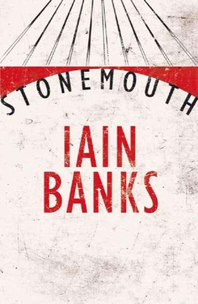 Stonemouth by Iain Banks