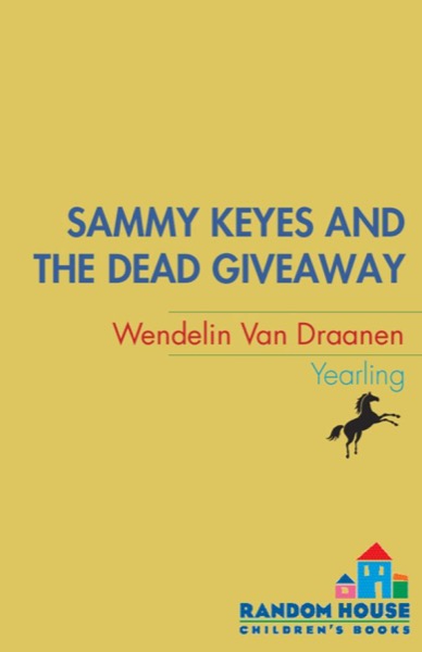 Sammy Keyes and the Dead Giveaway by Wendelin Van Draanen