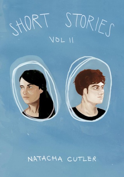 SHORT STORIES vol ii by Natacha Cutler