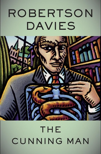 The Cunning Man by Robertson Davies