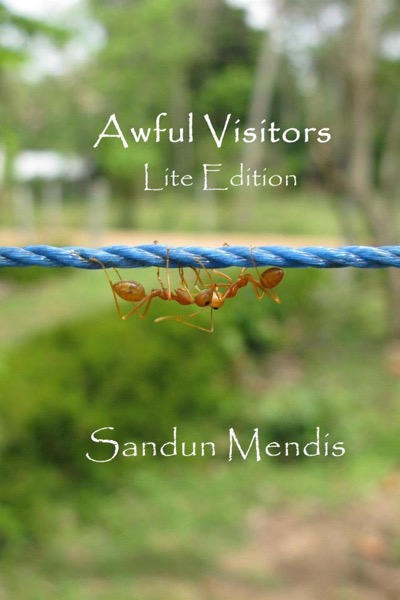 Awful Visitors - Lite Edition by Sandun Mendis