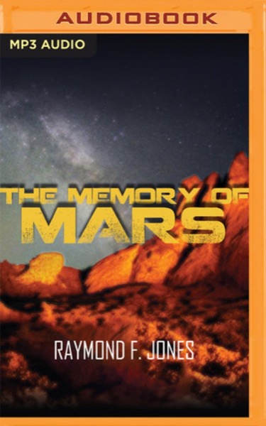 The Memory of Mars by Raymond F. Jones