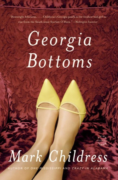 Georgia Bottoms by Mark Childress