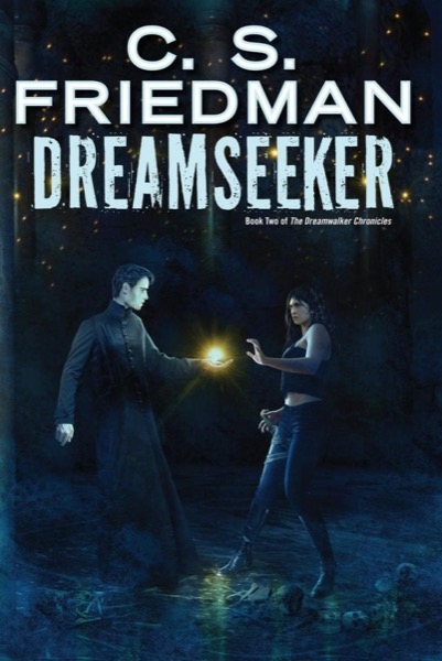 Dreamseeker by C. S. Friedman