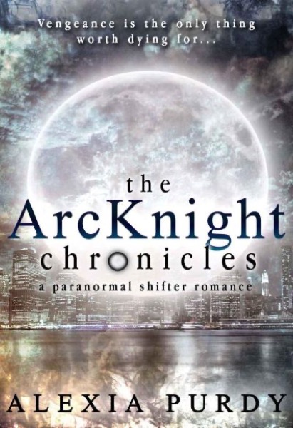 arcknight chronicles - books 1 & 2 by Alexia Purdy