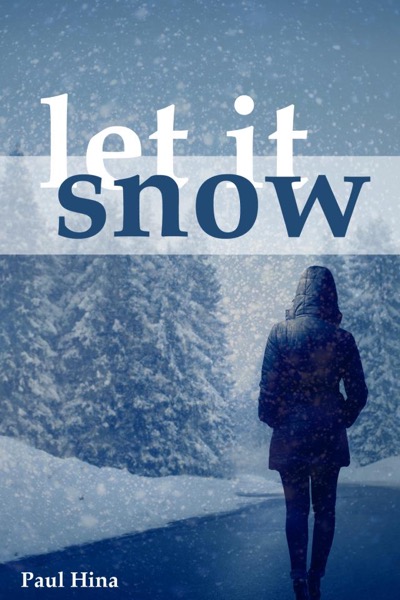 Let It Snow by Paul Hina