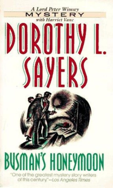 Busman's Honeymoon by Dorothy L. Sayers