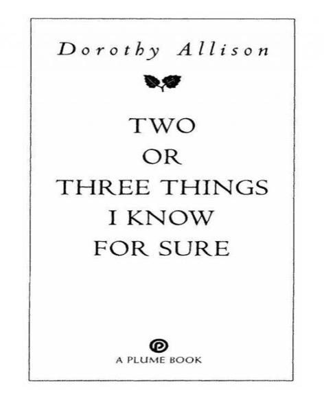 Two or Three Things I Know for Sure by Dorothy Allison