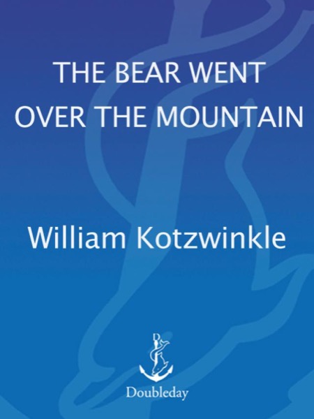 The Bear Went Over the Mountain by William Kotzwinkle