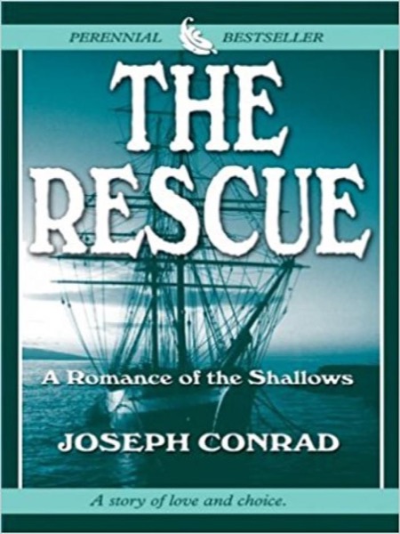 The Rescue: A Romance of the Shallows by Joseph Conrad