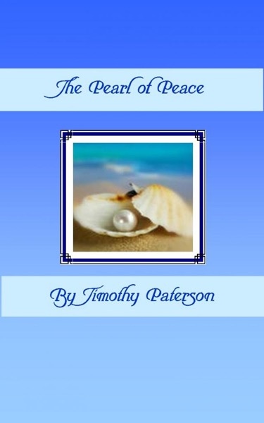 The Pearl of Peace by Timothy Paterson