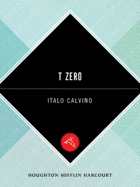 T Zero by Italo Calvino