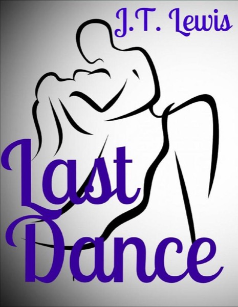 Last Dance by J.T. Lewis