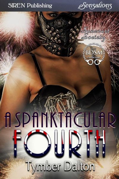 A Spanktacular Fourth by Tymber Dalton