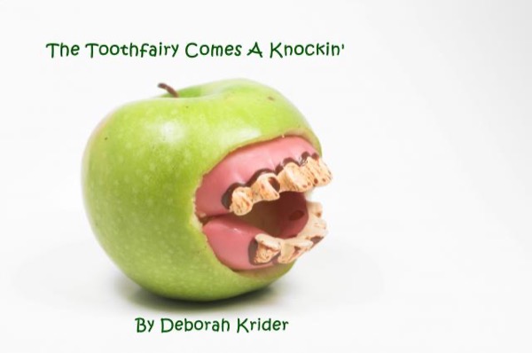 The Toothfairy Comes A Knockin' by Deborah Krider