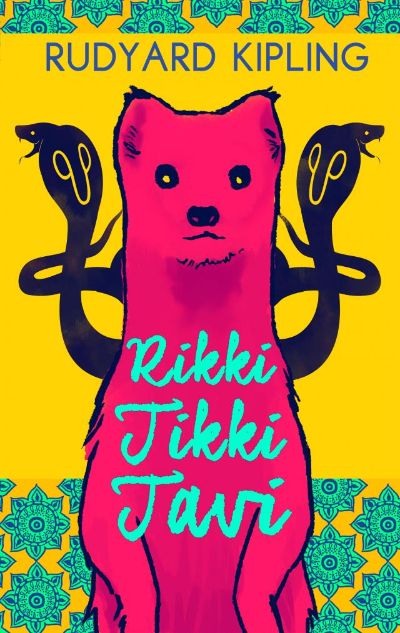 Rikki Tikki Tavi (Illustrated by Emma Lysy