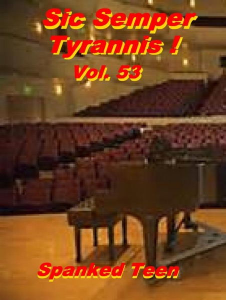 Sic Semper Tyrannis ! - Vol. 53 by William Turner