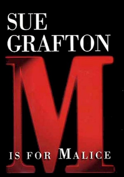 M Is for Malice by Sue Grafton