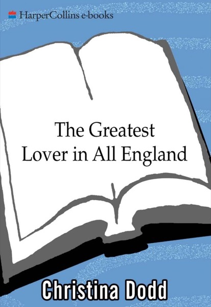 The Greatest Lover in All England by Christina Dodd