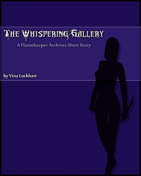 The Whispering Gallery: A Flamekeeper Archives Short Story by Vina Lockhart