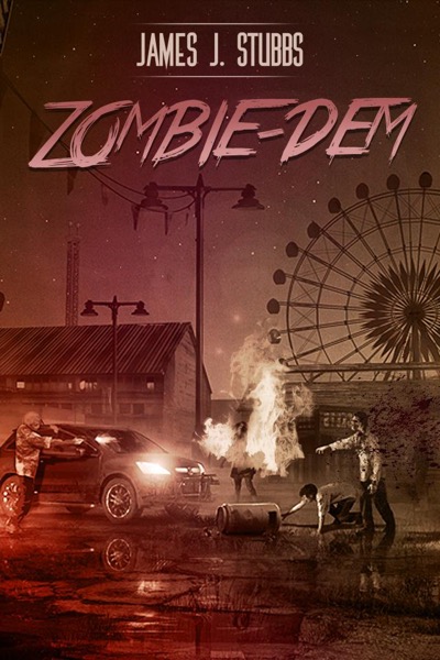 Zombie-dem by James J. Stubbs