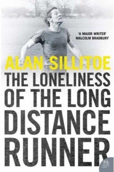 The Loneliness of the Long Distance Runner by Alan Sillitoe