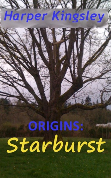 Origins: Starburst by Harper Kingsley