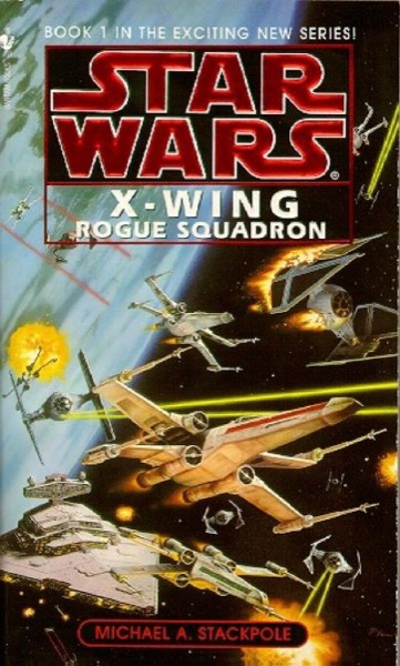 Star Wars - X-Wing - Rogue Squadron by Michael A. Stackpole