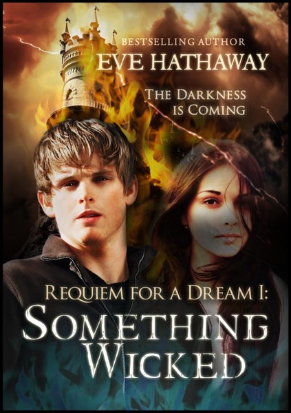 Something Wicked: Requiem of A Dream 1 by Eve Hathaway