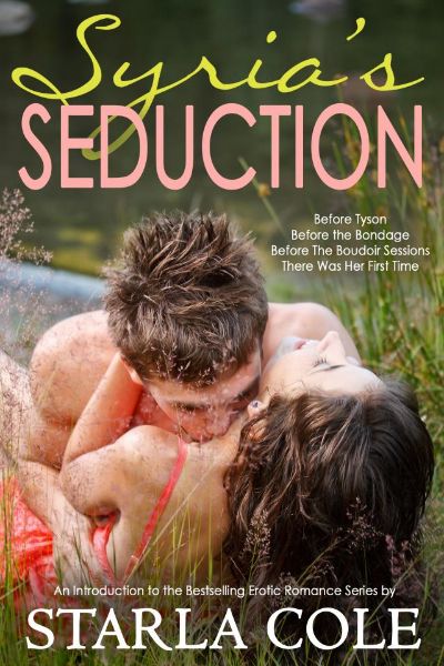 Syria's Seduction: A New Adult Introduction to the Boudoir Sessions by Starla Cole