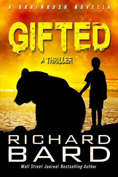 Gifted, a Brainrush Novella by Richard Bard