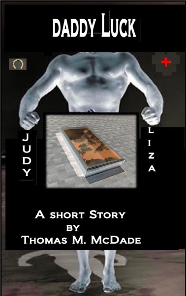 Daddy Luck by Thomas M. McDade