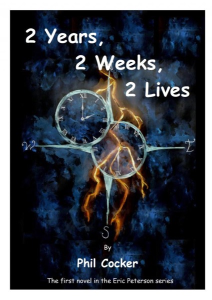 2 Years, 2 Weeks, 2 Lives by Phil Cocker