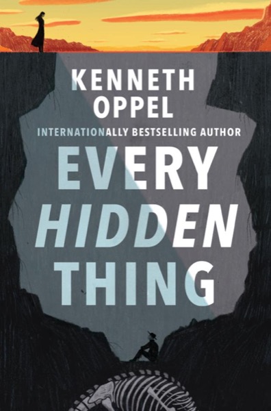 Every Hidden Thing by Kenneth Oppel