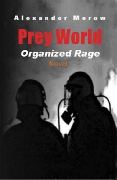 Prey World - Organized Rage by Alexander Merow