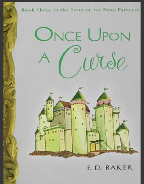 Once Upon a Curse by E. D. Baker