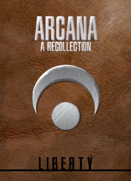 Arcana: A recollection by Liberty of the Aether Project