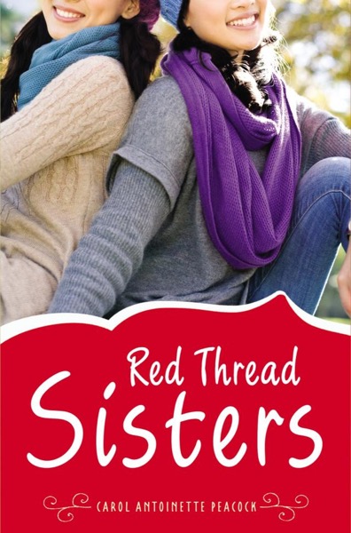 Red Thread Sisters (9781101591857) by Carol Antoinette Peacock