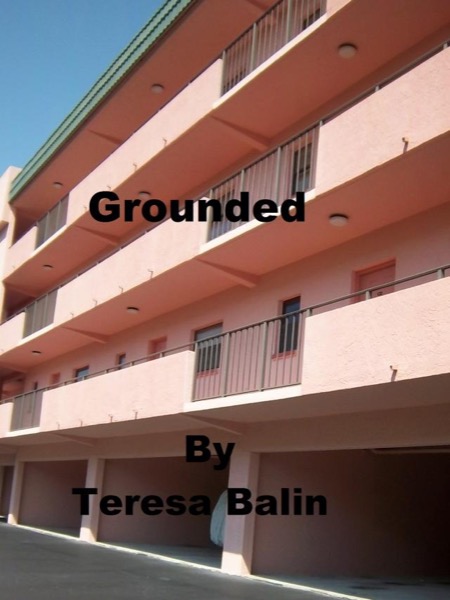 Grounded by Teresa Balin