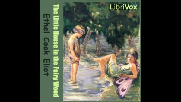 The Little House in the Fairy Wood by Ethel Cook Eliot