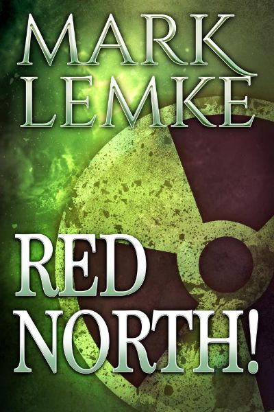 Red North! by Mark Lemke