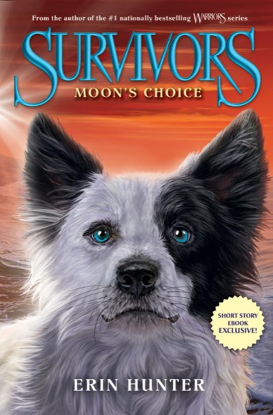 Survivors: Moon's Choice by Erin Hunter