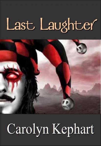 Last Laughter by Carolyn Kephart