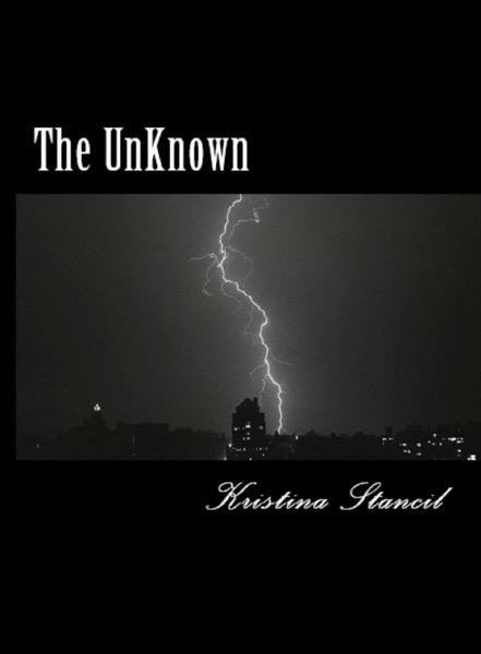 The Unknown by Kristina Stancil