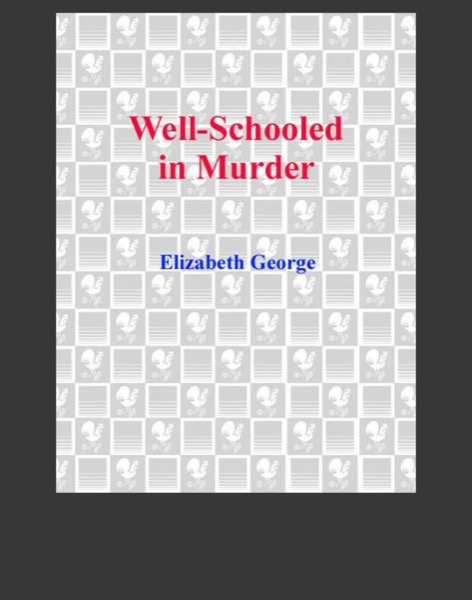 Well-Schooled in Murder by Elizabeth George